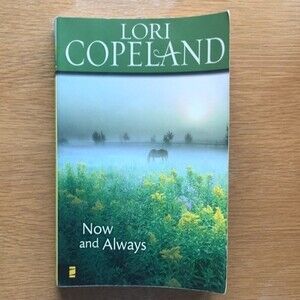 Now and Always by Lori Copeland published by Zondervan Christian Fiction